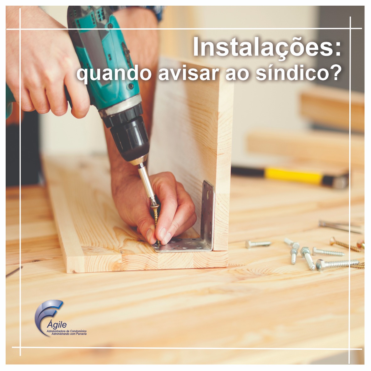 Instalações: quando avisar ao síndico? – ÁGILE